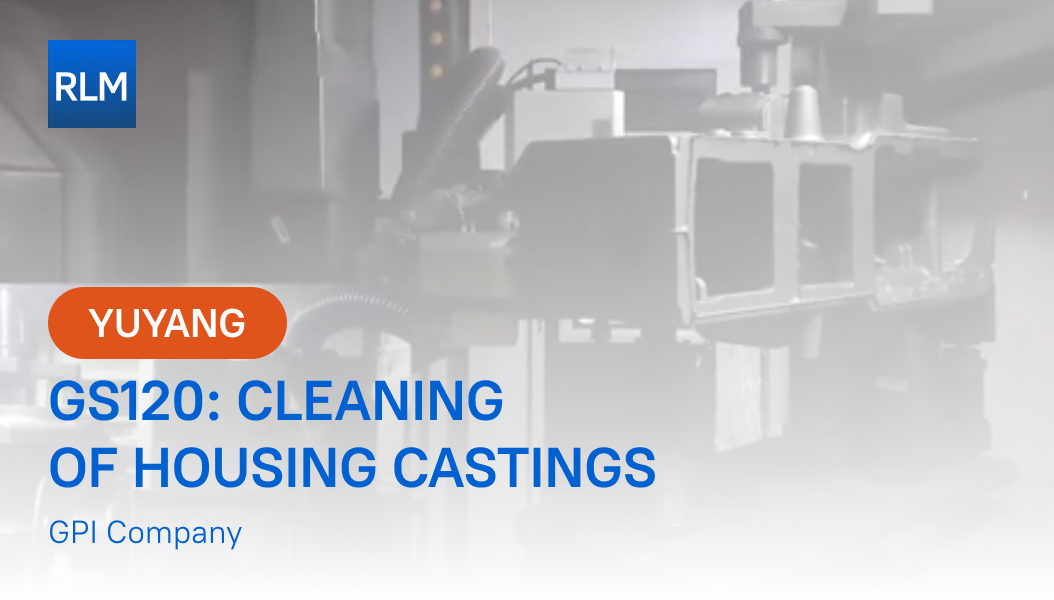 GS120- Cleaning  of housing castings